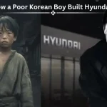How a Poor Korean Boy Built Hyundai